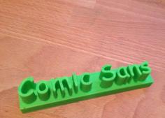 Comic Sans – In Comic Sans 3D Printer Model