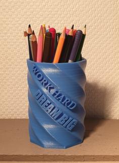 Pen Holder “Work Hard, Dream Big” 3D Printer Model