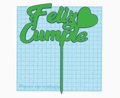 Topper Feliz Cumple Con Corazon 3D Printer Model