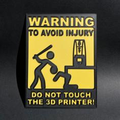 3D Printer Warning Sign MSLA (Remix) 3D Printer Model