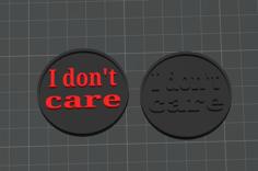 I Don’t Care Coin / Token 3D Printer Model