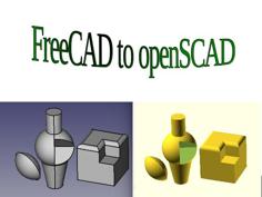 FreeCAD To OpenSCAD 3D Printer Model