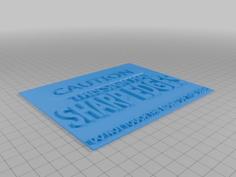 Funny Caution Sign 3D Printer Model