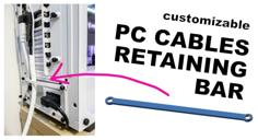 PC Cables Retainer Bar For Be Quiet! Pure Base 500DX Or Others (customizable) 3D Printer Model