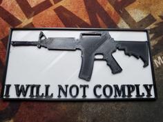 I Will Not Comply. 3D Printer Model