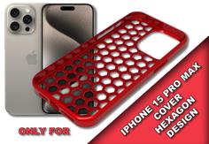 IPhone 15 PRO MAX – Cover Hexagon Design 3D Printer Model