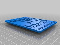 3D Printer Warning Sign (REMIXED WITH HOOK ONS) 3D Printer Model