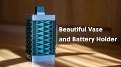 Beautiful Battery Vase 3D Printer Model