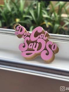 Doja Cat Say So Keychain 3D Printer Model