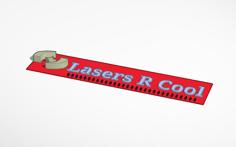 Lasers R Cool Ruler 3D Printer Model