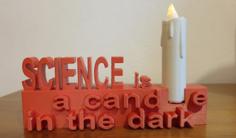 Science Is A Candle In The Dark 3D Printer Model