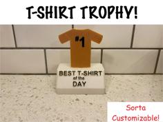 T-Shirt Trophy! 3D Printer Model