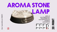 Aroma Stone Lamp 3D Printer Model