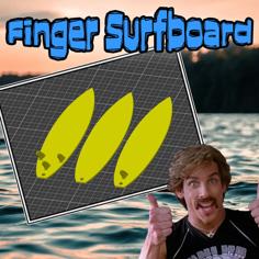 Finger Surfboard Single Fin, Thruster And Flat 3D Printer Model