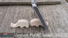 Laser Cut Elephant Smartphone Stand / Support – CNC Cut