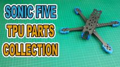 Sonic Five FPV TPU Collection 3D Printer Model