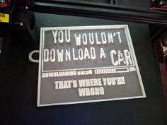 You Wouldn’t Download A Car 3D Printer Model