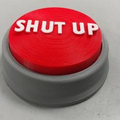 Shut Up / Easy Button 3D Printer Model