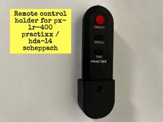 Remote Control Holder For PX-LR-400 Practixx / HDA-14 Scheppach 3D Printer Model