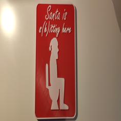 Santa Is S(h)itting Here Toilet Sign 3D Printer Model