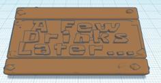 Drinks Later Tiki Sign 3D Printer Model