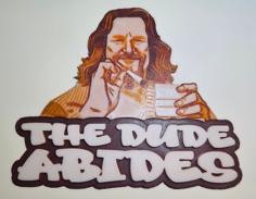 The Dude Abides Big Lebowski 3D Printer Model