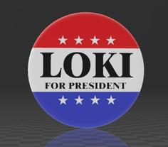 Loki For President Pin 3D Printer Model