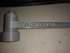 Quarter Pounder – Extra Beefy (Hammer – Mallet) 3D Printer Model