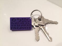 Keyring – Trust Me I Am An Engineer 3D Printer Model