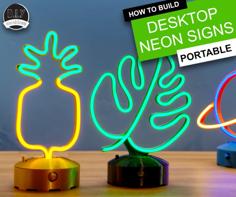 How To Make Desktop Neon Signs – 3D Printable, Battery Or USB Powered & Dimmable! 3D Printer Model