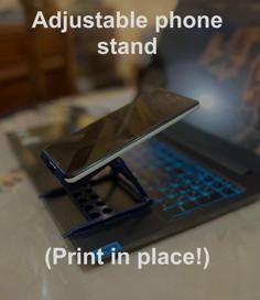 Adjustable Phone Stand (print In Place!) 3D Printer Model