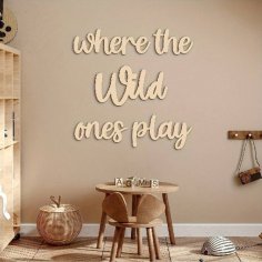 Laser Cut Where The Wild Ones Play Nursery Decor