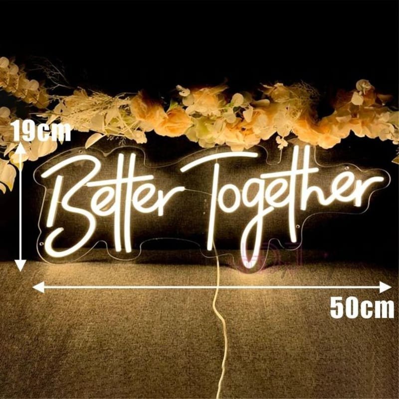 Laser Cut Better Together Neon Sign Wedding Neon Sign