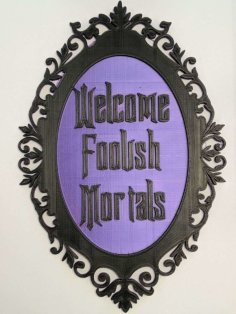 Welcome Foolish Mortals 3D Printer Model