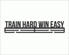 Train Hard Win Easy Medal Hanger DXF File