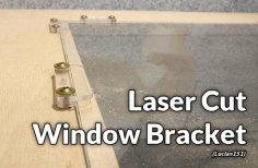 Laser Cut  Window Bracket