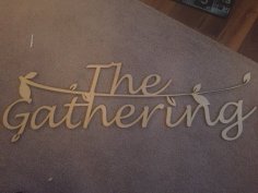 Laser Cut The Gathering Sign