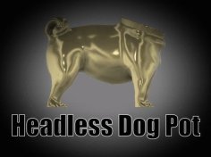 Headless Dog Pot 3D Printer Model